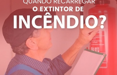 Dica: quando recarregar o extintor de incêndio?