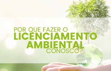 Por que fazer o licenciamento ambiental conosco?