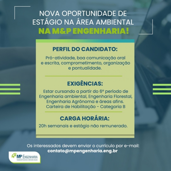 Mais uma oportunidade de estágio na área ambiental!