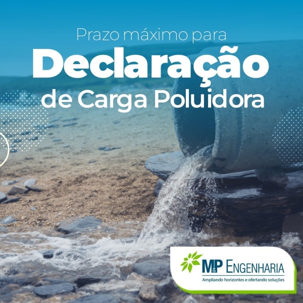 Atenção para o prazo máximo da Declaração de Carga Poluidora (DCP)