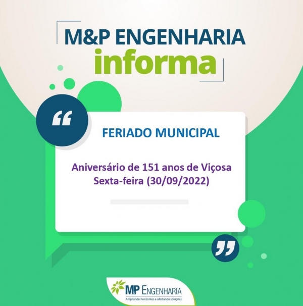 Feriado em Viçosa: expediente da M&amp;P Engenharia em 30/09