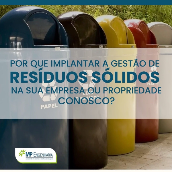 Por que implantar a gestão de resíduos sólidos da sua empresa/propriedade conosco?