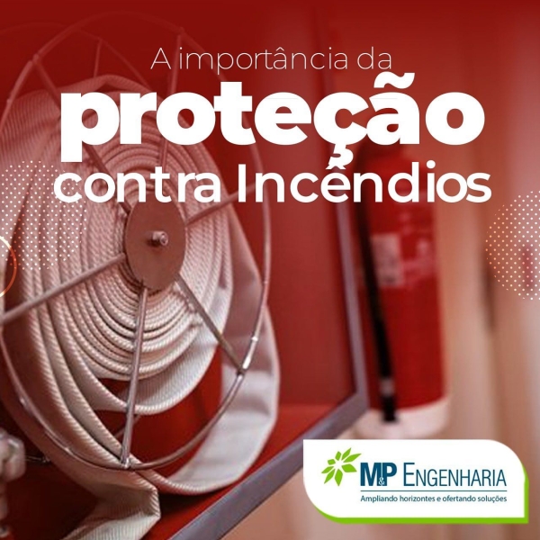 A importância da proteção contra incêndios