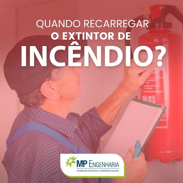 Dica: quando recarregar o extintor de incêndio?